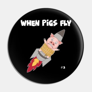 When Pigs Fly #3 Pin