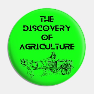 Farmers - The discovery of agriculture Pin