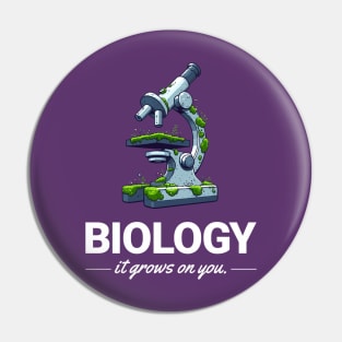 Biology: It grows on you Pin