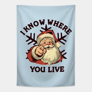 I Know Where You Live - Funny Santa Claus Tapestry