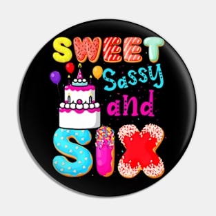 Sweet Sassy And Six Birthday Design For Girls 6 Year Old Pin