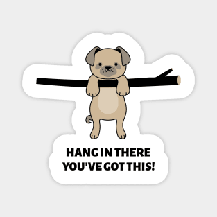 Cute Inspirational Puppy Hang In There Magnet