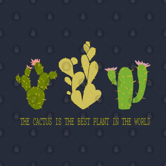 The cactus is the best plant in the world. by SharandinaArt