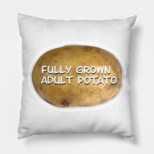 Fully Grown Adult Potato! Pillow