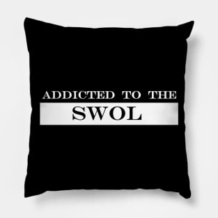 addicted to the swol Pillow