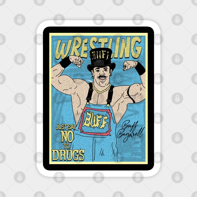 Buff Bagwell Hat Wrestling // Just Say No To Drugs Magnet by Pinjem Seratus