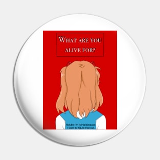 what are you alive for? Pin