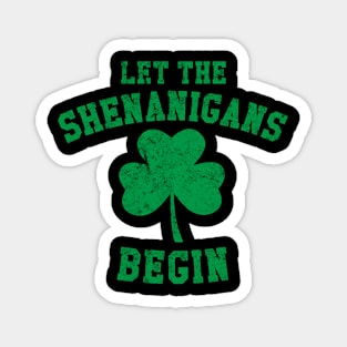 Let The Shenanigans Begin St Patrick'S Day Magnet