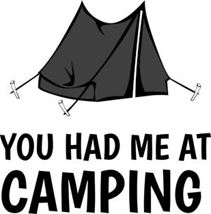 You had me at camping Magnet