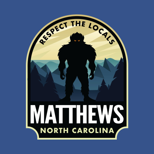 Disover Matthews North Carolina Bigfoot Sasquatch - Matthews - T-Shirt