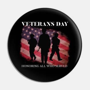 Veterans Day, Honoring All Who Served Gift Idea Pin