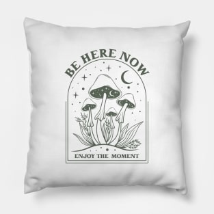 Enjoy the moment Pillow