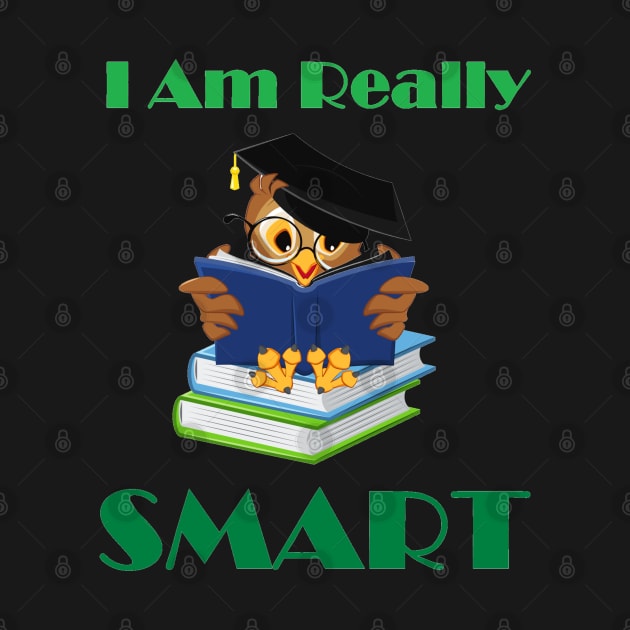 I Am Really Smart by ZippyTees