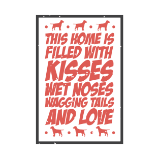 This Home Is Filled With Love - Labrador Retriever T-Shirt