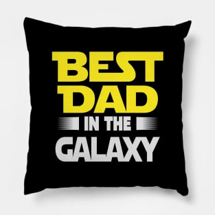 Best Dad In The Galaxy Dad Gift Funny Gift for Dad Fathers Day Gift Pillow