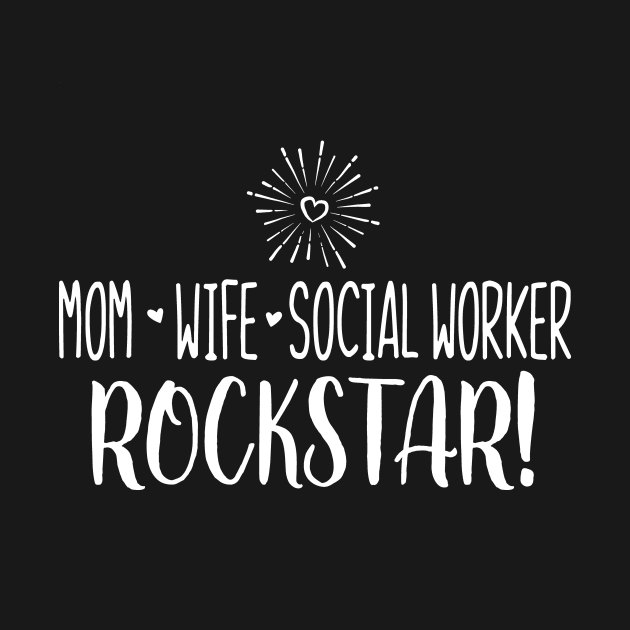 Mom Wife Social Worker Rockstar by TheStuffHut