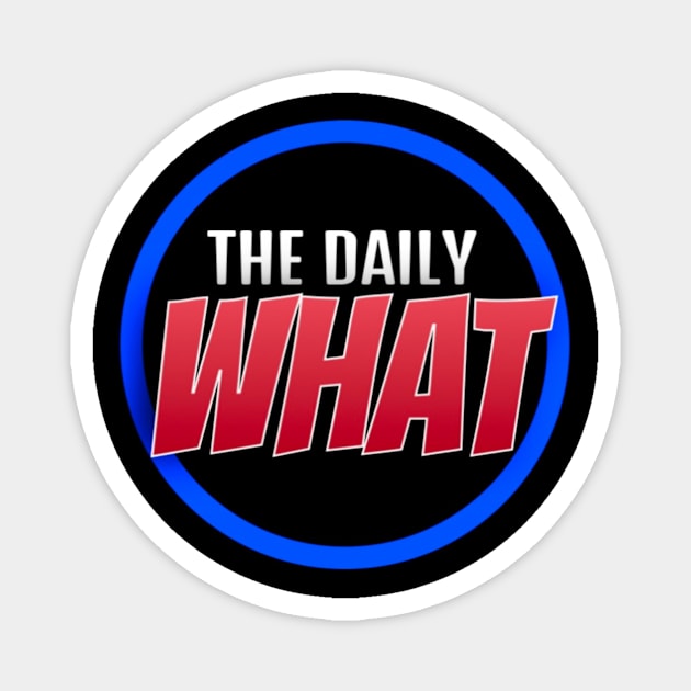 NEW Daily What Magnet by WhatKast