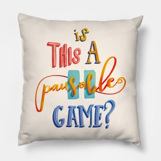 Is this a pausable Game Lettering Art Pillow