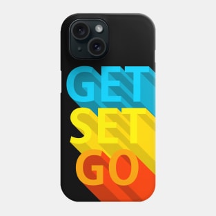 Get set go Phone Case