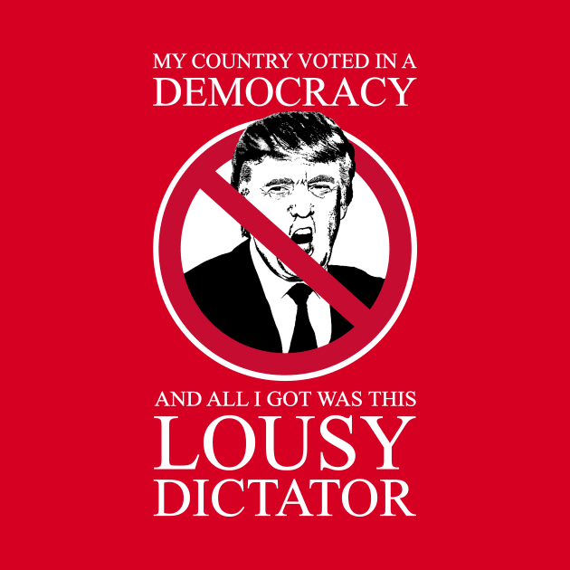 Trump - Lousy Dictator by mockfu