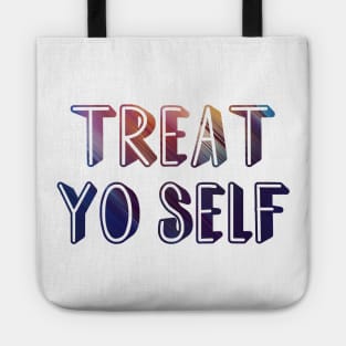 Treat yo self Tote