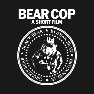 Bear Cop - Band Shirt T-Shirt