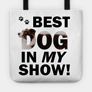 Best dog in my show - brown and white collie in snow oil painting word art Tote