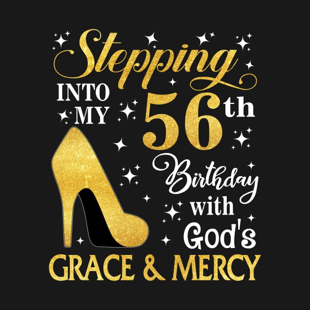 Stepping Into My 56th Birthday With God's Grace & Mercy Bday by MaxACarter