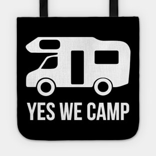 Yes We Camp Tote