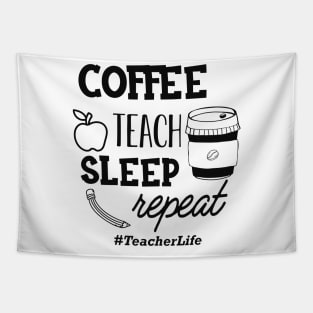 Teacher - Coffee teach sleep repeat #TeacherLife Tapestry