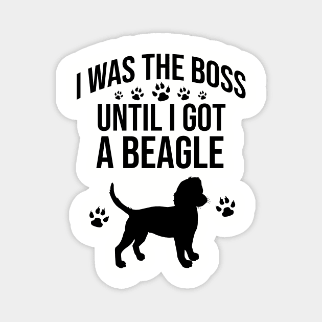 I was the boss until I got a beagle Magnet by cypryanus