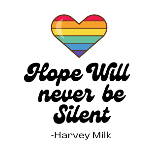 Hope Will Never Be Silent Harvey Milk LGBTQ Gay Rights T-Shirt
