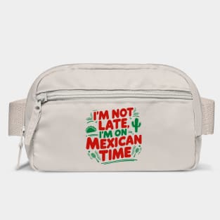 I'm On Mexican Time Sarcastic Quote Bag