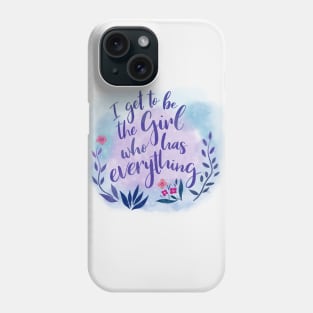 The Girl Who Has Everything Phone Case