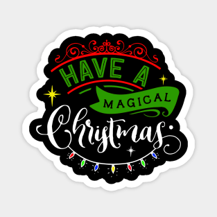 Have a Magical Christmas Magnet