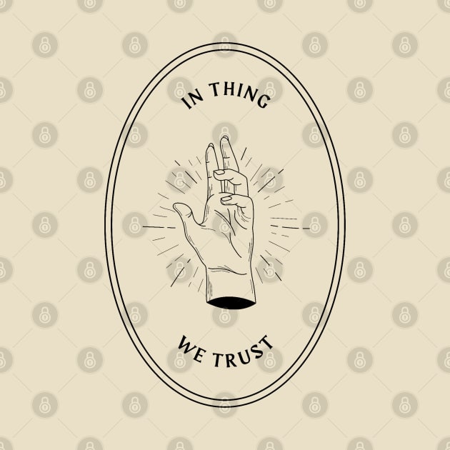 in thing we trust - the addams family by monoblocpotato