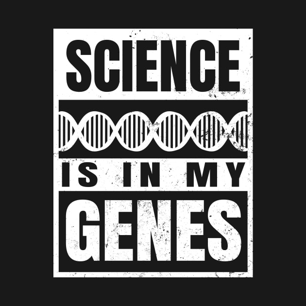 DNA Science Shirt | Is In My Genes Gift by Gawkclothing