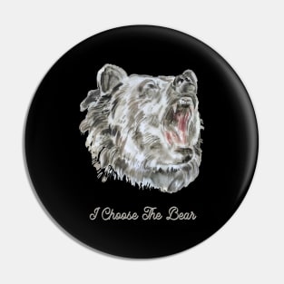 I Choose The Bear - Art Pin