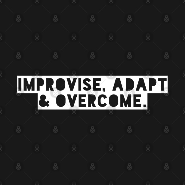 Improvise, adapt & overcome by Live Together