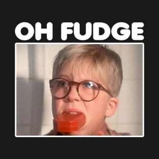 Oh Fudge Oh Fudge T-Shirt