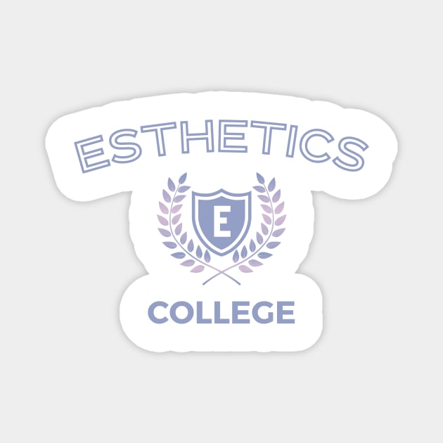 Esthetics College - Cosmetology - Skincare - Beautician - Gift Magnet by indie inked