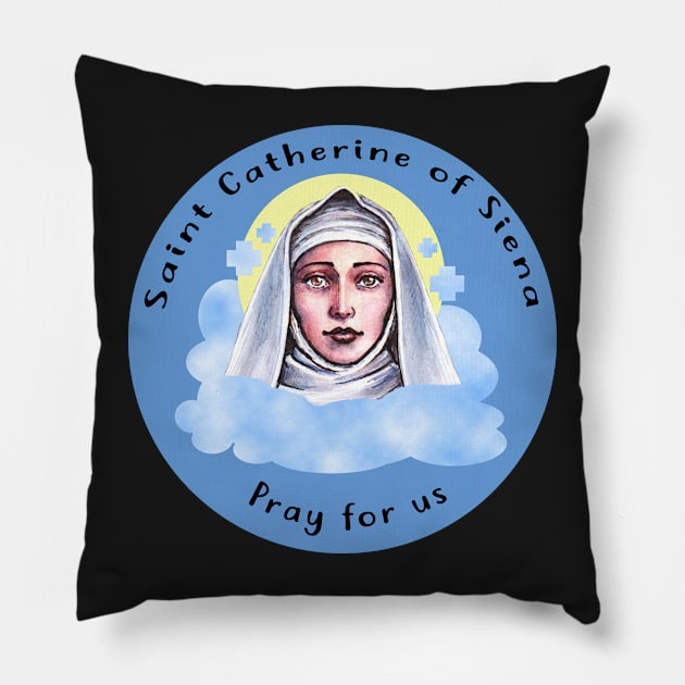 Saint Catherine of Siena Pillow by kaileekuropas