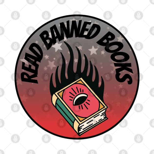 Read Banned Books! by From the House On Joy Street