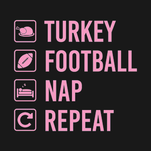 Turkey Football Nap Repeat Thanksgiving Football Party T-Shirt