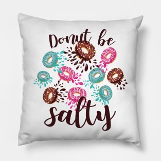 Donut be Salty Pillow