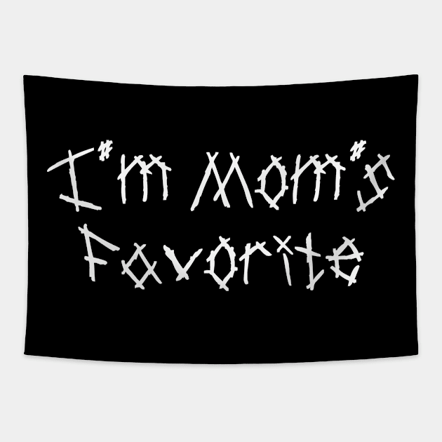 I'm Mom's Favorite Tapestry by Riel