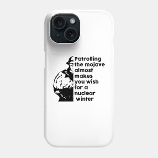 Patrolling the Mojave almost makes you wish for a nuclear winter Phone Case