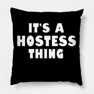 It's a hostess thing Pillow