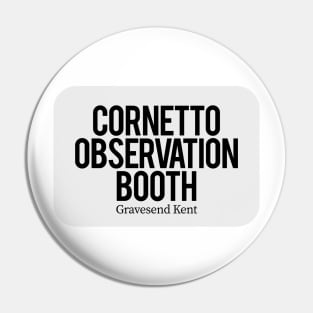Cornetto Observation Booth, Gravesend Kent Pin