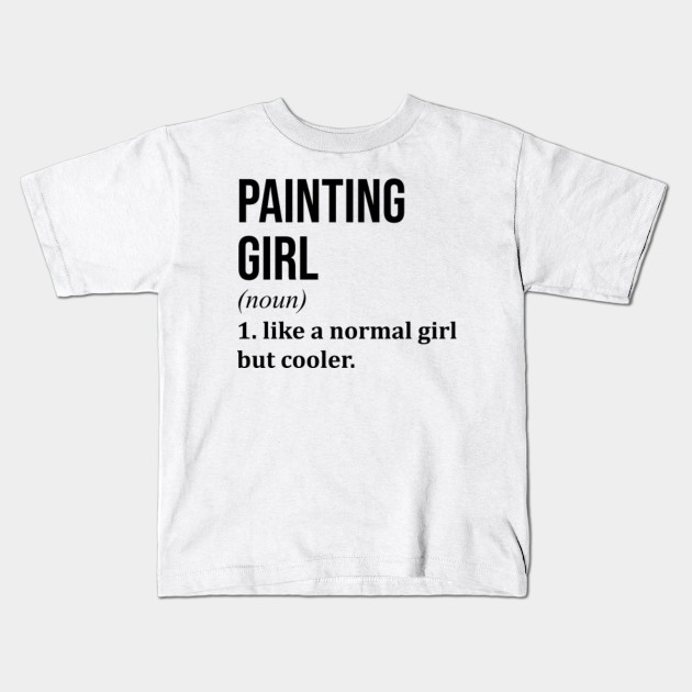 Painting Painting Kids T Shirt Teepublic